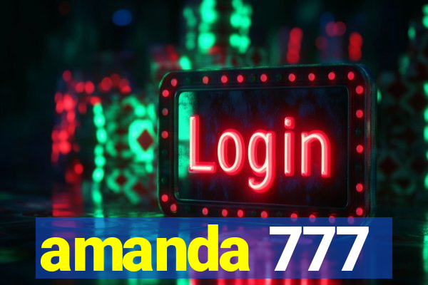 amanda 777